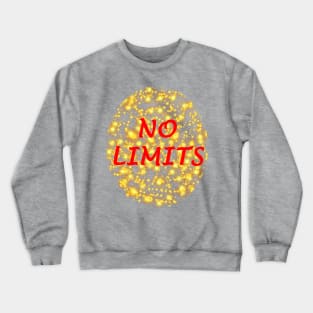 no limits Crewneck Sweatshirt